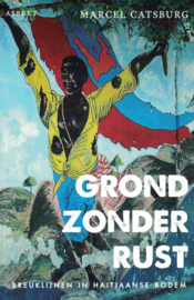 Grond zonder rust - Breuklijnen in Haitiaanse bodem