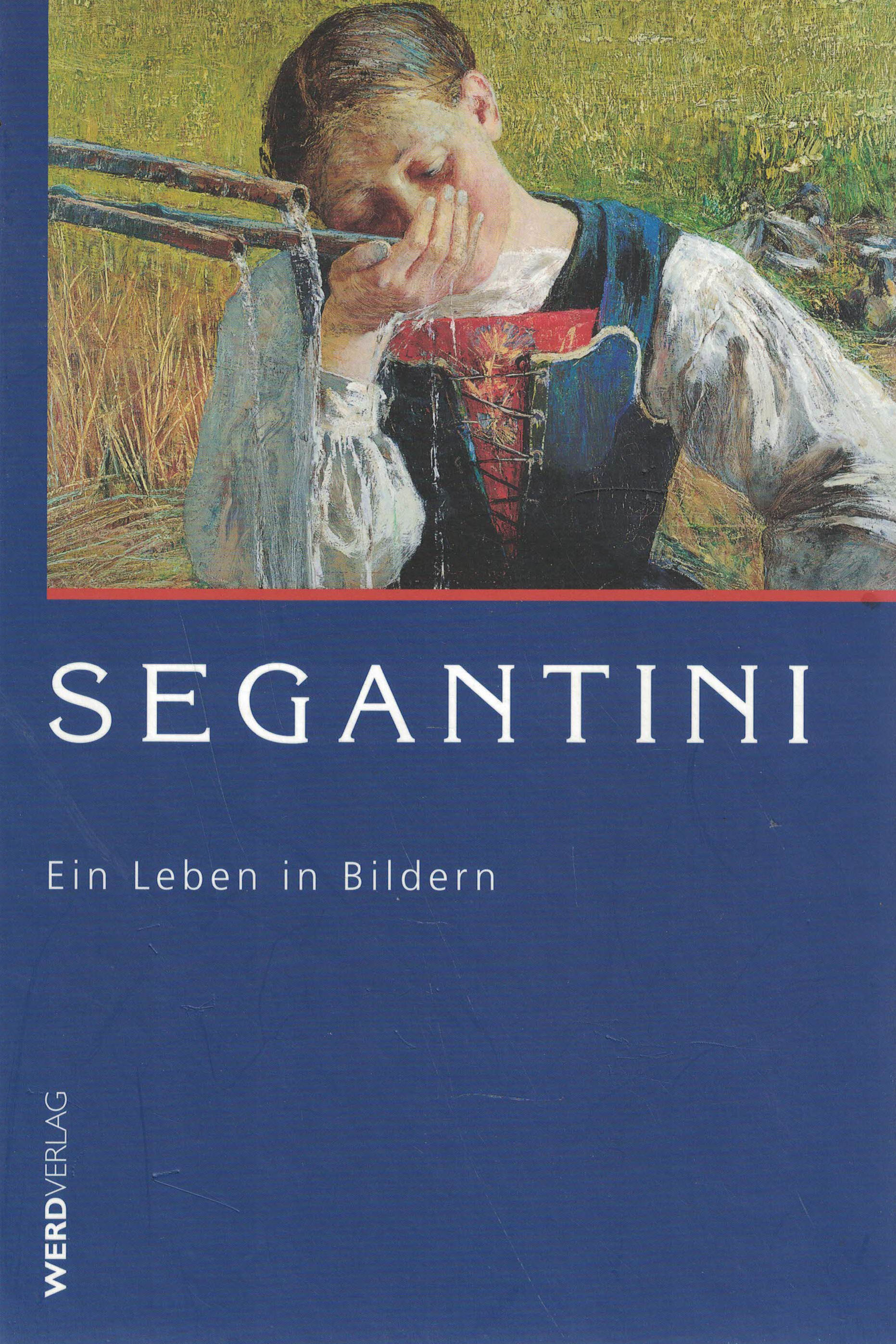 Segantini - Ein Leben in Bildern