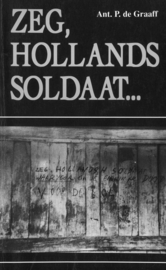Zeg, Hollands soldaat ...