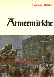 Armeemärsche - Eine historische Plauderei zwischen Regimentsmusiken und Trompeterkorps rund um die deutsche Marschmusik