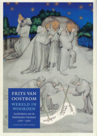 Wereld in woorden - Geschiedenis van de Nederlandse literatuur 1300 - 1400