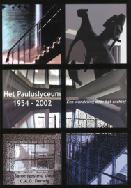 Het Pauluslyceum - Een wandeling door het archief 1954-2002