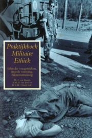Praktijkboek Militaire Ethiek - Ethische vraagstukken, morele vorming, dilemmatraining