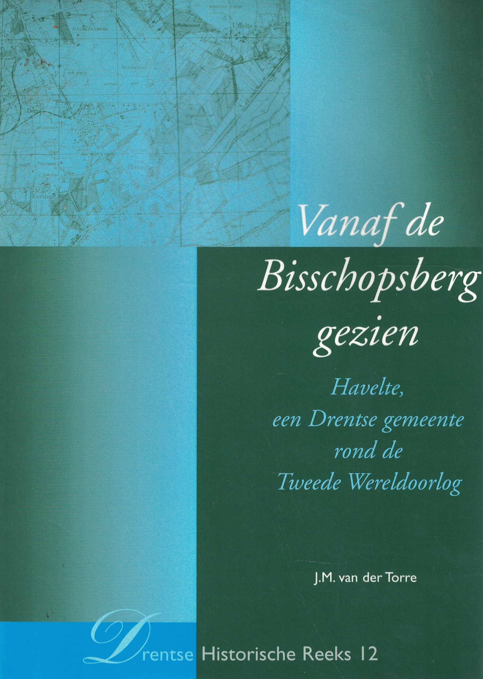 Vanaf de Bisschopsberg gezien - Havelte, een Drentse gemeente rond de Tweede Wereldoorlog