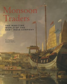 Monsoon Traders - The Maritime World of the East India Company