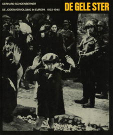 De gele ster - De Jodenvervolging in Europa 1933-1945