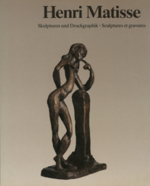Henri Matisse - Skulpturen und Druckgraphik - Sculptures et gravures