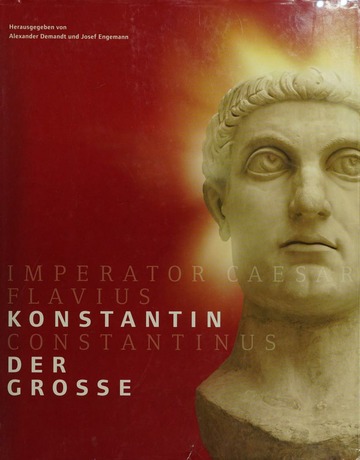 Imperator Caesar Flavius Constantinus Konstantin der Grosse - Ausstellungskatalog (geen CD-ROM)