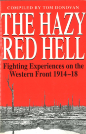 The Hazy Red Hell - Fighting Experiences on the Western Front 1914-18