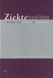 Ziektebeelden - Essays over literatuur en geneeskunde