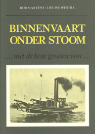 Weerzien met de oude binnenvaart - Glorie van de oude binnenvaart - Aanzien van de oude visserij - Binnenvaart onder stoom (4 deeltjes)