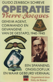 Operatie Pierre-Jacques - Geheim agent, commando en gevangene van de Gestapo, 1940-1945