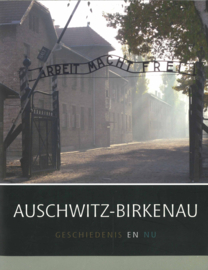 Auschwitz-Birkenau - Geschiedenis en nu (geniet, 32 pagina's)
