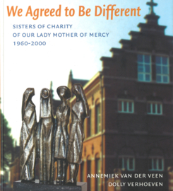 We Agreed to Be Different - Sisters of Charity of our Ladfy Mother of Mercy 1960-2000