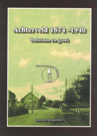 Achterveld 1674-1940 - Ontstaan en groei