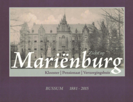 Zicht op Mariënburg - Bussum 1881-2015