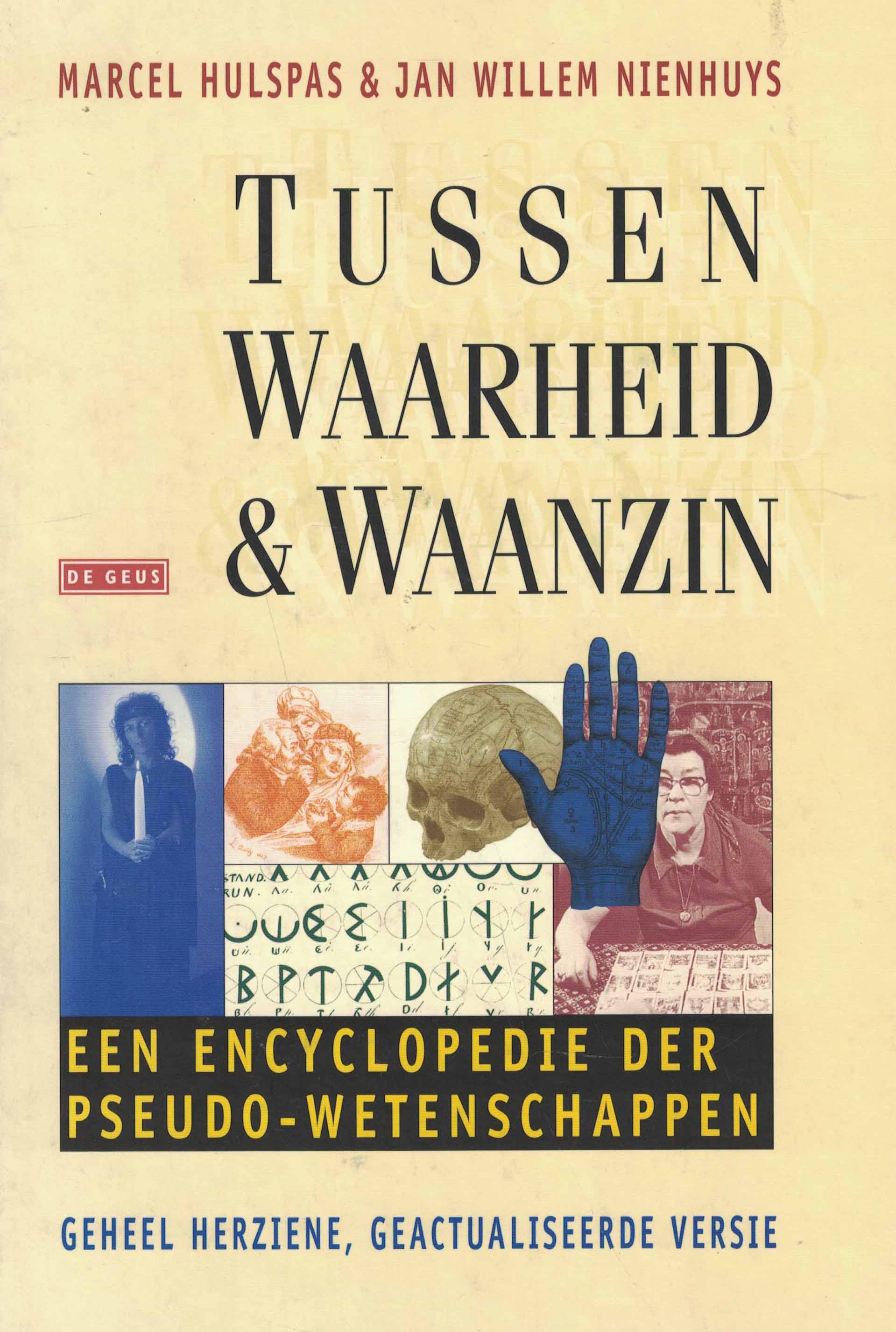 Tussen Waarheid & Waanzin - Een encyclopedie der pseudo-wetenschappen