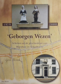 Geborgen wezen - Schetsen uit de geschiedenis van Weeshuis en Schuilhoeve