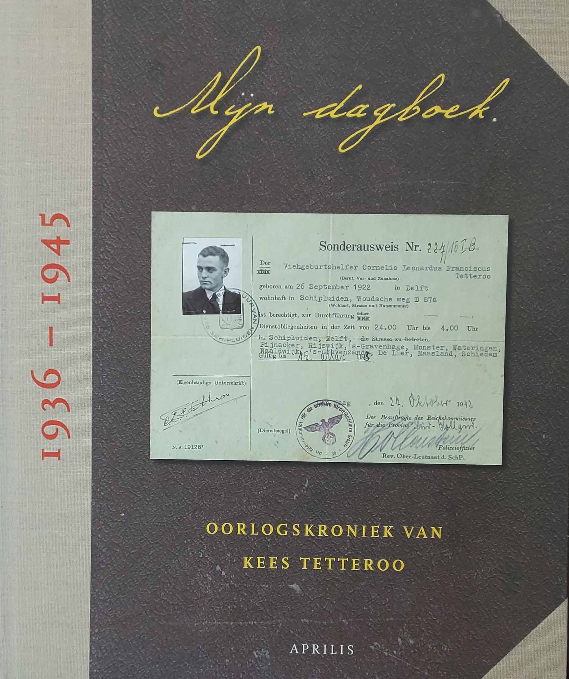 Mijn dagboek - Oorlogskroniek van Kees Tetteroo 1936-1945