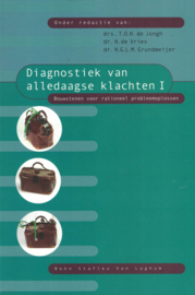 Diagnostiek van alledaagse klachten - Bouwstenen voor rationeel probleemoplossen (deel I en II)