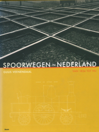 Spoorwegen in Nederland van 1834 tot nu