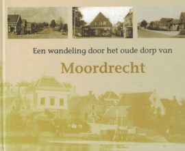 Een wandeling door het oude dorp van Moordrecht