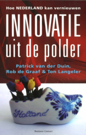 Innovatie uit de polder - Hoe Nederland kan vernieuwen