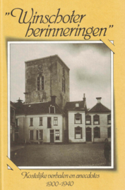 Winschoter herinneringen - Kostelijke verhalen en anecdotes 1900-1040