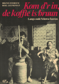 Kom d'r in, de koffie is bruun - Langs oude Veluwse hoeven