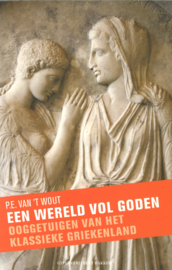 Een wereld vol goden - Ooggetuigen van het klassieke Griekenland