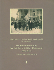Die Wiedereröffnung der Friedrich-Schiller-Universität Jena 1945