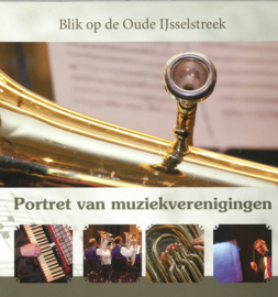 Blik op de Oude IJsselstreek - Portret van muziekverenigingen