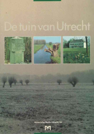De tuin van Utrecht - Geschiedenis en waarden van het landschap in het landinrichtingsgebied Groenraven-Oost