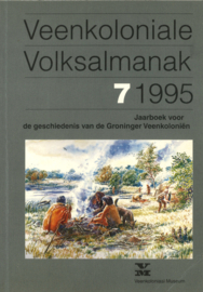 Veenkoloniale Volksalmanak - Jaarboek voor de geschiedenis van de Groninger Veenkoloniën - nr 7 / 1995