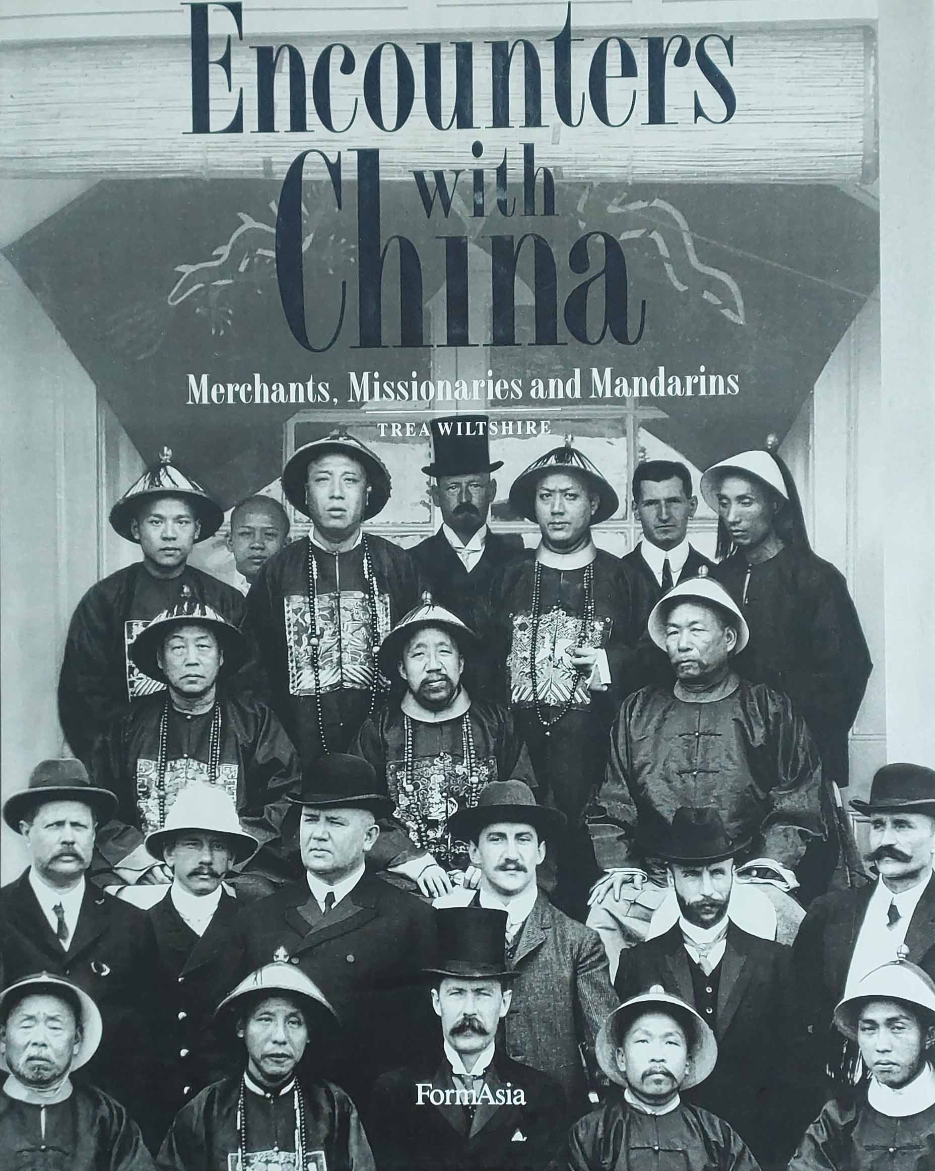 Encounters with China - Merchants, Missionaries and Mandarins