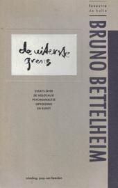 De uiterste grens - Essays over de Holocaust, psychoanalyse, opvoeding en kunst