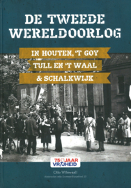 De Tweede Wereldoorlog - In Houten, 't Goy, Tull en 't Waal & Schalkwijk