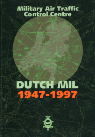 Dutch Mil 1947 - 1997 - De Koninklijke Luchtmacht Military Air Traffic Control Centre 50 jaar