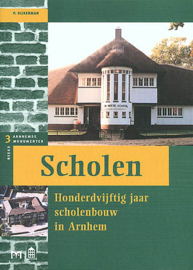 Scholen - Honderdvijftig jaar scholenbouw in Arnhem