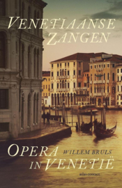 Venetiaanse zangen - Opera in Venetië