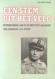 Een stem uit het veld - Herinneringen van de ritmeester-adjudant van Generaal S.H. Spoor