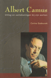Albert Camus - Uitleg en aantekeningen bij zijn werken