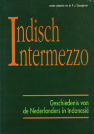 Indisch Intermezzo - Geschiedenis van de Nederlanders in Indonesië