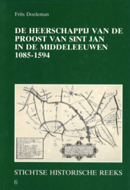 De heerschappij van de Proost van Sint Jan in de middeleeuwen 1085-1594