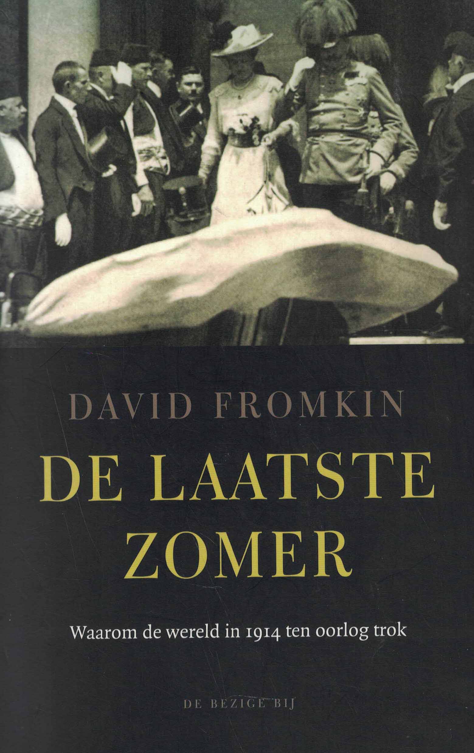 De laatste zomer - Waarom de wereld in 1914 ten oorlog trok