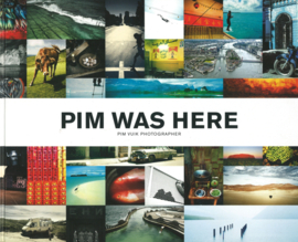 Pim Was Here - Pim Vuik Photographer