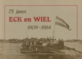 75 jaren Eck en Wiel 1909-1984