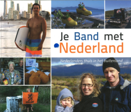 Je band met Nederland - Nederlanders thuis in het buitenland (inclusief de DVD)