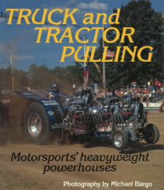 Truck and Tractor Pulling - Motorsports' heavyweight powerhouses