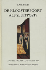 De kloosterpoort als sluitpost? - Adellijke vrouwen langs Maas en Rijn